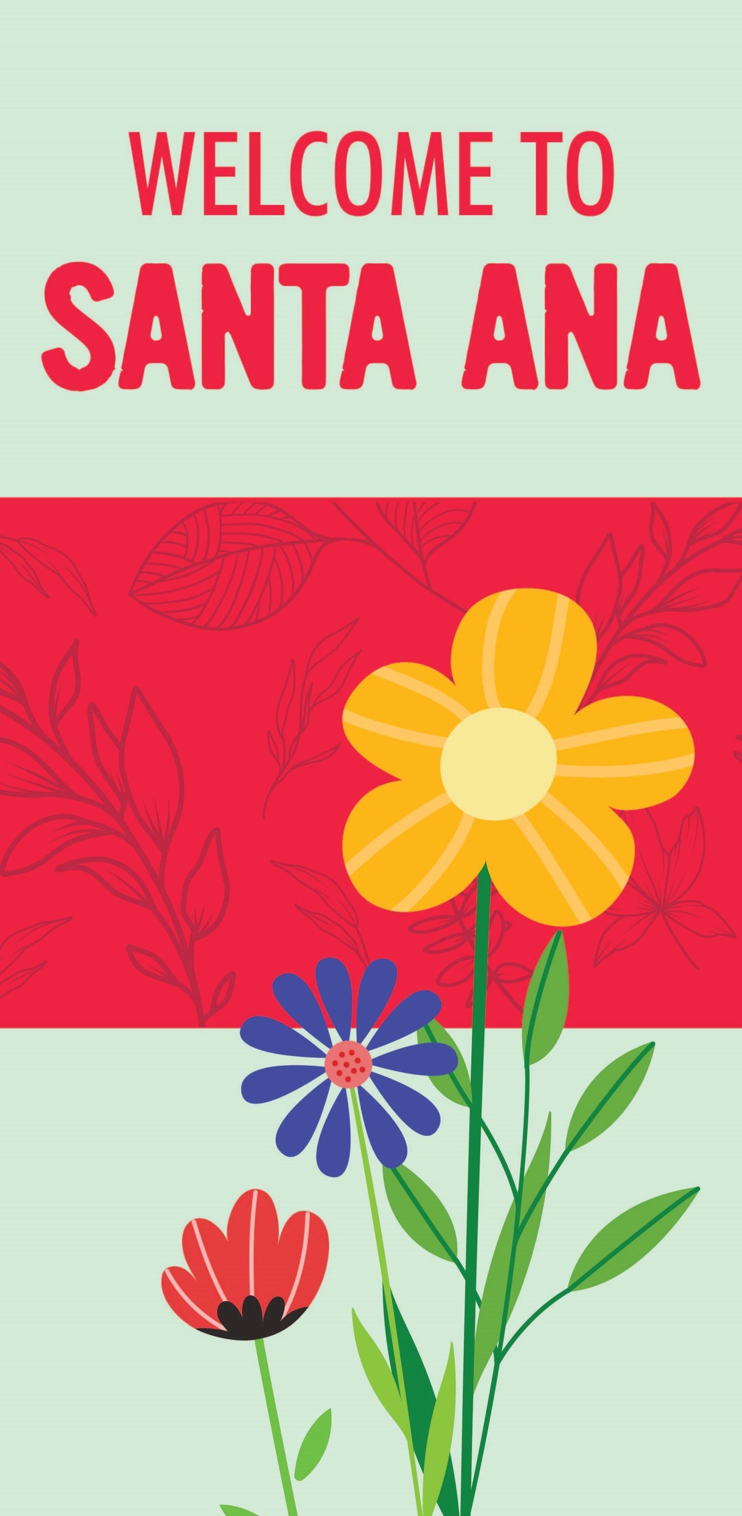 Welcome to Santa Ana - Spring Single Vinyl Banner