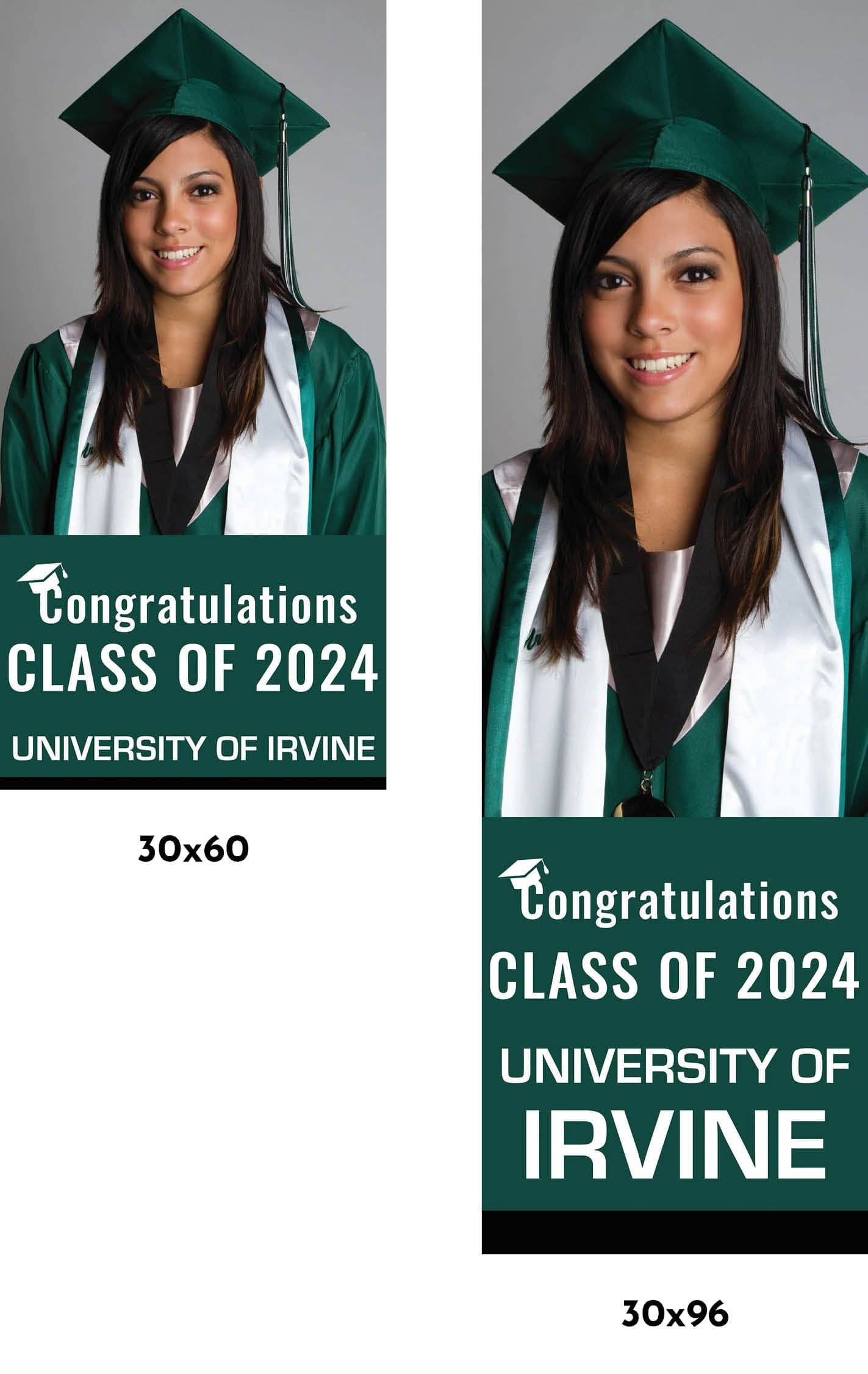 A banner showcasing an image of a graduate with white text below it on a green background reading "Congratulations CLASS OF 2024" and then their desired school upon completion of high school which is "University of Irvine".
