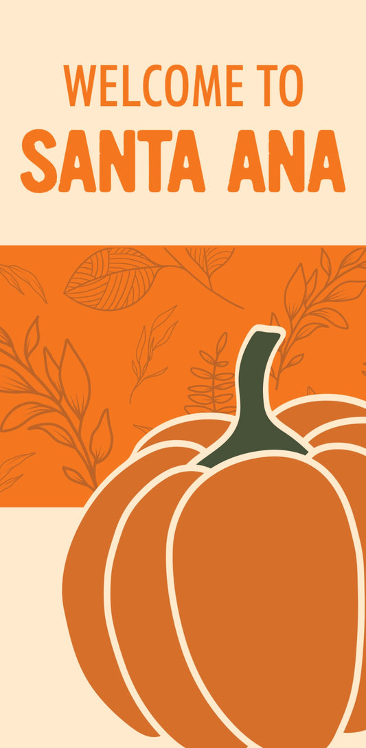 Welcome to Santa Ana - Fall Single Vinyl Banner
